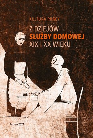 Z dziejów służby domowej XIX i XX wieku – ebook