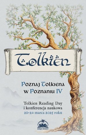 Literaturoznawstwo, językoznawstwo: Poznaj Tolkiena w Poznaniu IV Tolkien Reading Day i konferencja naukowa, 21-22 marca 2025 roku – ebook