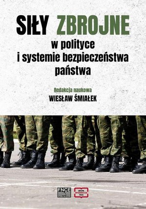 Siły zbrojne w polityce i systemie bezpieczeństwa państwa – ebook