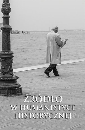 ŹRÓDŁO W HUMANISTYCE HISTORYCZNEJ – ebook