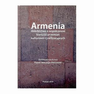 Armenia dziedzictwo a współczesne kierunki przemian kulturowo-cywilizacyjnych – ebook