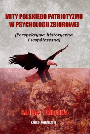 Mity polskiego patriotyzmu w psychologii zbiorowej (Perspektywa historyczna i współczesna) – ebook