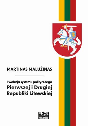 Ewolucja systemu politycznego Pierwszej i Drugiej Republiki Litewskiej – ebook