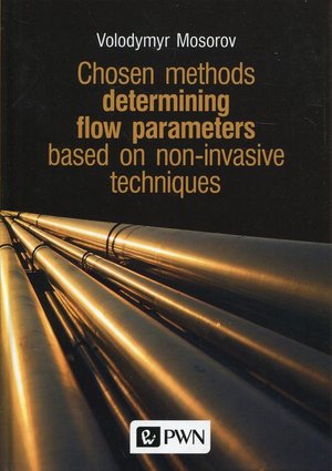 Chosen methods determining flow parameters based on non-invasive techniques – ebook