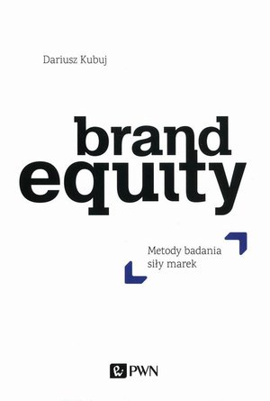 Brand Equity: Metody badania siły marek – ebook