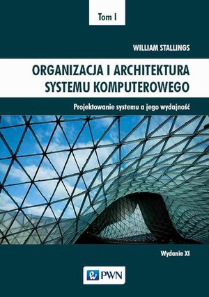 Organizacja i architektura systemu komputerowego Tom 1: Projektowanie systemu a jego wydajność – ebook