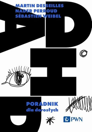 ADHD. Poradnik dla dorosłych – ebook