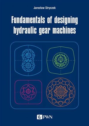 Fundamentals of designing hydraulic gear machines – ebook