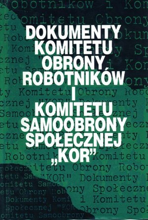 Dokumenty Komitetu Obrony Robotników i Komitetu Samoobrony Społecznej "KOR" – ebook