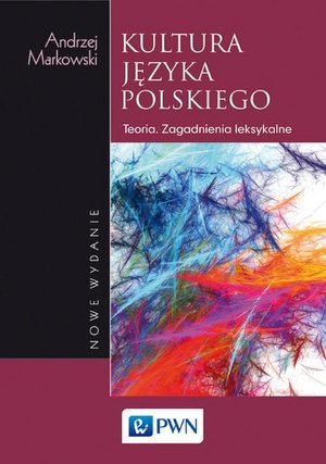 Kultura języka polskiego: Teoria Zagadnienia leksykalne – ebook