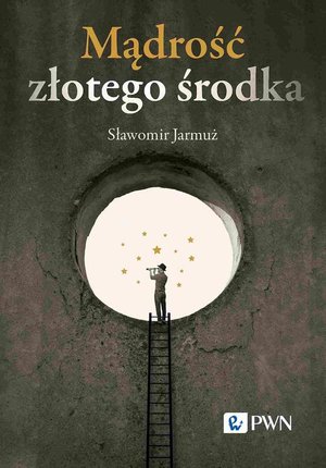 Mądrość złotego środka – ebook