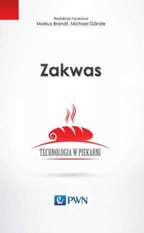 Zakwas. Technologia w piekarni – ebook