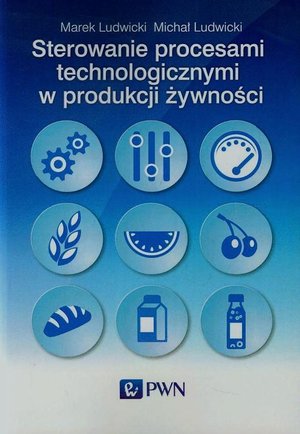 Sterowanie procesami technologicznymi w produkcji żywności – ebook