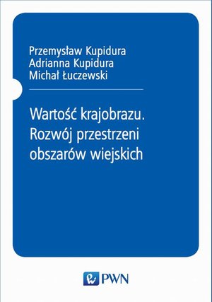 Wartość krajobrazu. Rozwój przestrzeni obszarów wiejskich – ebook