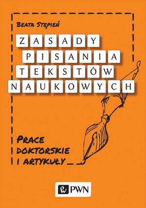 Zasady pisania tekstów naukowych: Prace doktorskie i artykuły – ebook