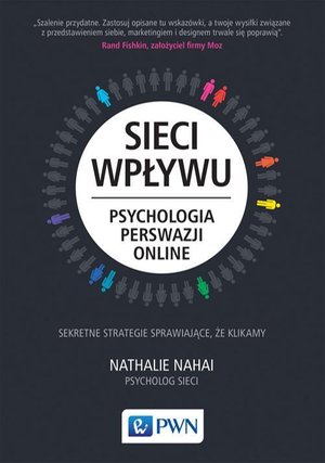 Sieci wpływu: Psychologia perswazji on-line – ebook