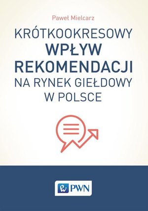 Krótkookresowy wpływ rekomendacji na rynek giełdowy w Polsce – ebook