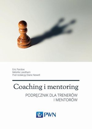 Coaching i mentoring: Podręcznik dla trenerów i mentorów – ebook