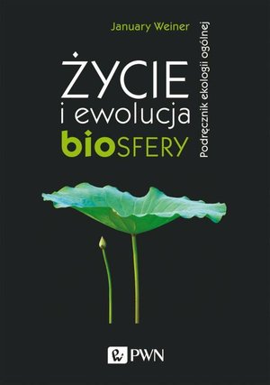 Życie i ewolucja biosfery: Podręcznik ekologii ogólnej – ebook