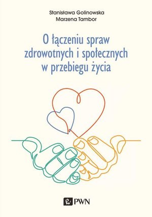 O łączeniu spraw zdrowotnych i społecznych w przebiegu życia – ebook