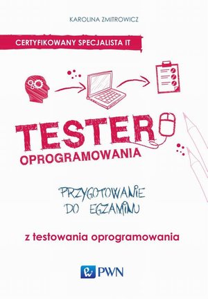 Tester oprogramowania: Przygotowanie do egzaminu z testowania oprogramowania – ebook