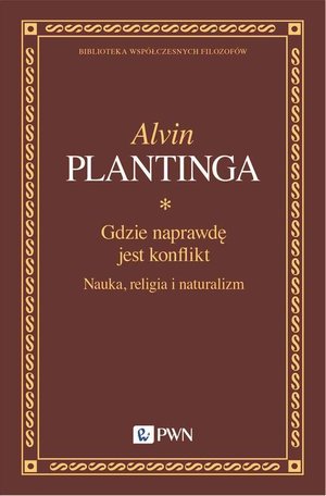 Gdzie naprawdę jest konflikt: Nauka, religia i naturalizm – ebook