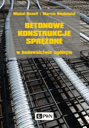 Betonowe konstrukcje sprężone w budownictwie ogólnym – ebook