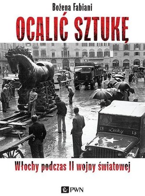 Ocalić sztukę Włochy podczas II wojny światowej – ebook