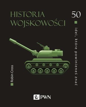 50 idei, które powinieneś znać. Historia wojskowości – ebook