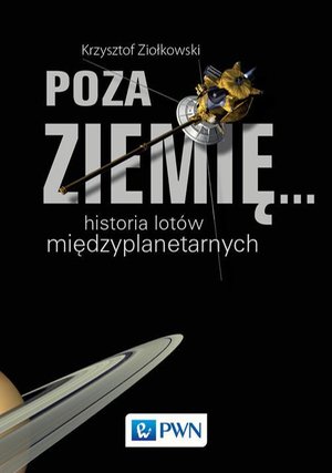 Poza Ziemię... Historia lotów międzyplanetarnych – ebook