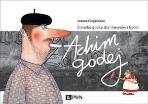 Achim Godej: Ślónsko godka dla Hanysów i Goroli – ebook
