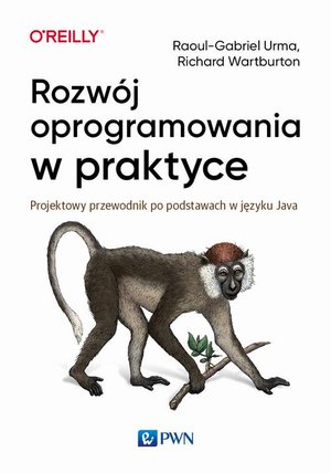 Rozwój oprogramowania w praktyce. Projektowy przewodnik po podstawach w języku Java: Projektowy przewodnik po podstawach w języku Java – ebook