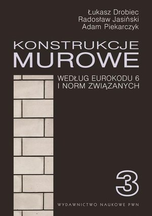 Konstrukcje murowe wg Eurokodu 6 i norm związanych. Tom 3 – ebook