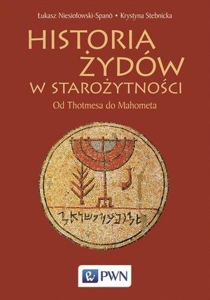 Historia Żydów w starożytności: Od Thotmesa do Mahometa – ebook