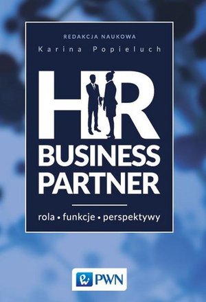 HR Business Partner: Rola - Funkcje - perspektywy – ebook