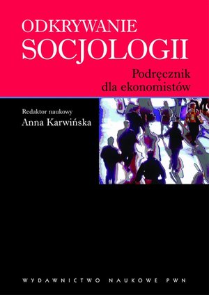 Odkrywanie socjologii: Podręcznik dla ekonomistów – ebook