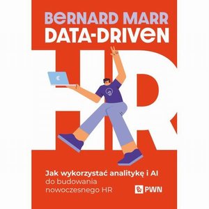 Data-Driven HR: Jak wykorzystać analitykę i AI do budowania nowoczesnego HR? – ebook