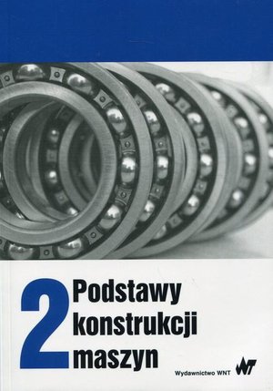 Podstawy konstrukcji maszyn Tom 2 – ebook