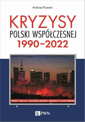Kryzysy Polski współczesnej. 1990-2022 – ebook