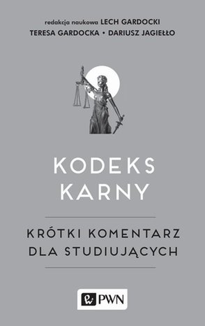 Kodeks karny: Krótki komentarz dla studiujących – ebook