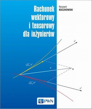 Rachunek wektorowy i tensorowy dla inżynierów – ebook