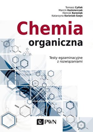 Chemia organiczna. Testy egzaminacyjne z rozwiązaniami – ebook