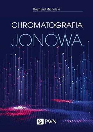 Chromatografia jonowa: Teoria i praktyka – ebook