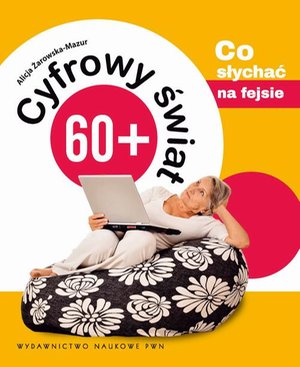 Cyfrowy świat 60+. Co słychać na fejsie – ebook