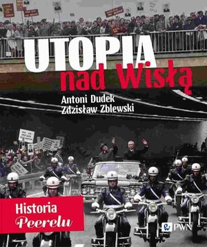 Utopia nad Wisłą Historia Peerelu – ebook