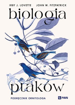 Biologia: Biologia ptaków: Podręcznik ornitologa – ebook