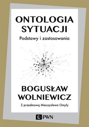 Ontologia sytuacji: Podstawy i zastosowania – ebook
