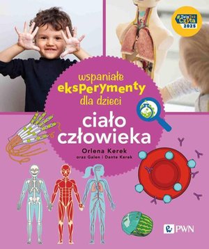 Wspaniałe eksperymenty dla dzieci. Ciało człowieka – ebook