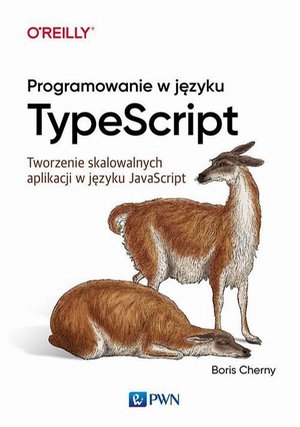 Programowanie w języku TypeScript: Tworzenie skalowalnych aplikacji w JavaScript – ebook