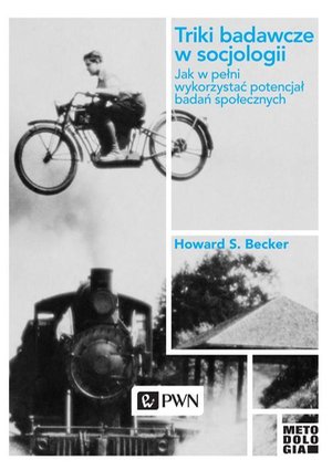Triki badawcze w socjologii: Jak w pełni wykorzystać potencjał badań społecznych – ebook